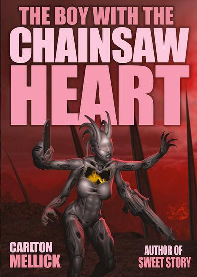 The Boy with the Chainsaw Heart