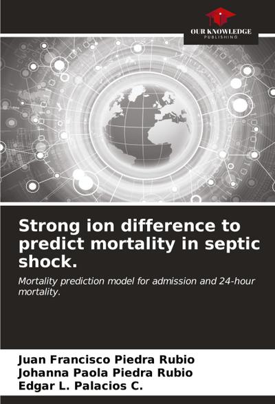 Strong ion difference to predict mortality in septic shock.