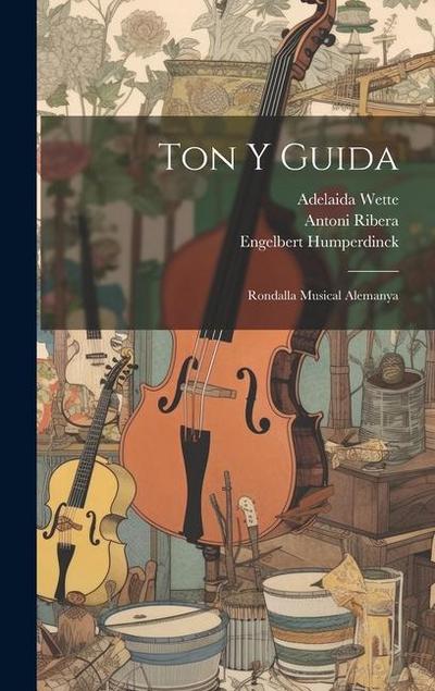 Ton Y Guida: Rondalla Musical Alemanya
