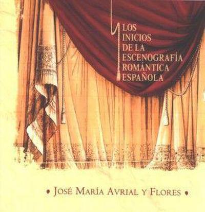 Museo Nacional del Teatro: José María Avrial y Flores : los