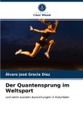 Der Quantensprung im Weltsport