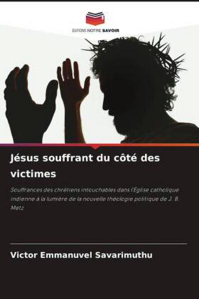 Jésus souffrant du côté des victimes