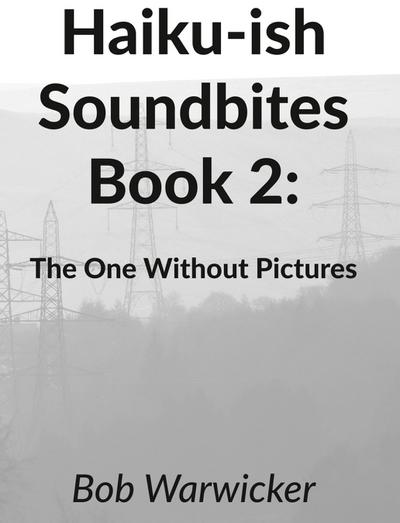 Haiku-ish Soundbites Book 2