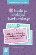 48 Impulse für wertschätzende Teambesprechungen