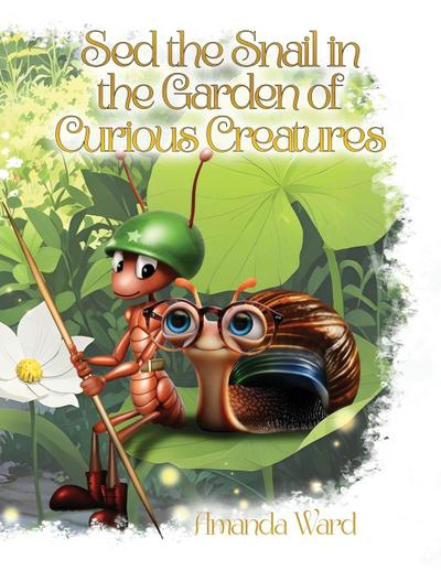 Sed the Snail in the Garden of Curious Creatures