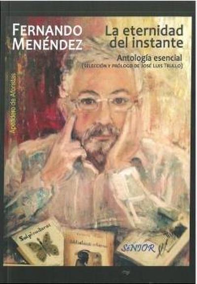 La eternidad del instante : antología esencial