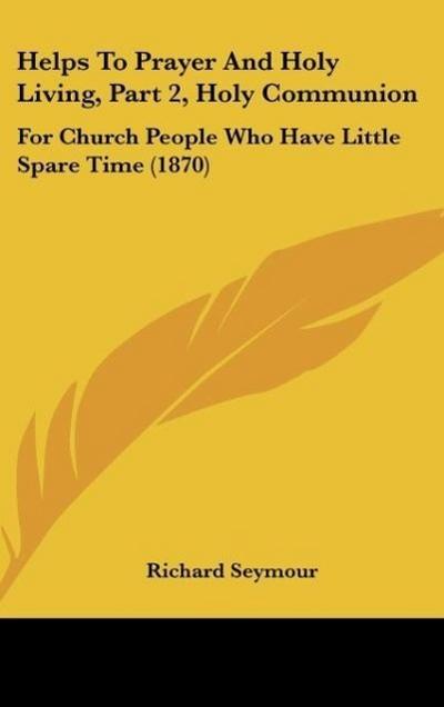 Helps To Prayer And Holy Living, Part 2, Holy Communion