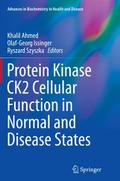 Protein Kinase CK2 Cellular Function in Normal and
