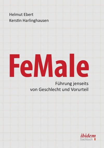 FeMale - Innovative Führung jenseits der Geschlechterordnung