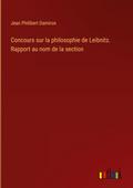 Concours sur la philosophie de Leibnitz. Rapport au nom de la section