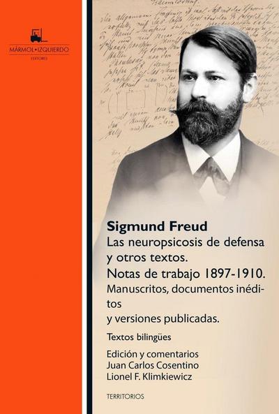 Las neuropsicosis de defensa y otros ensayos : manuscritos inéditos y versiones publicadas