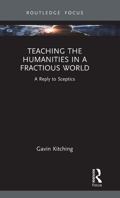 Teaching the Humanities in a Fractious World