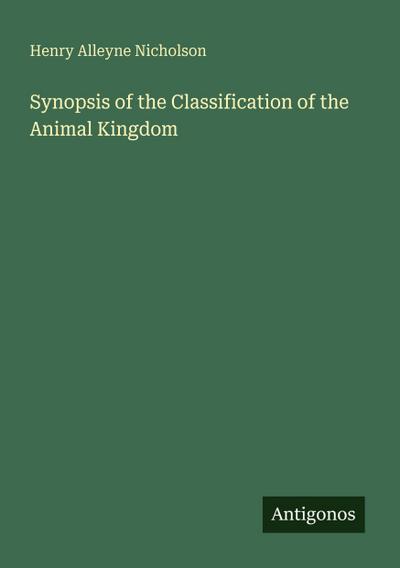 Synopsis of the Classification of the Animal Kingdom