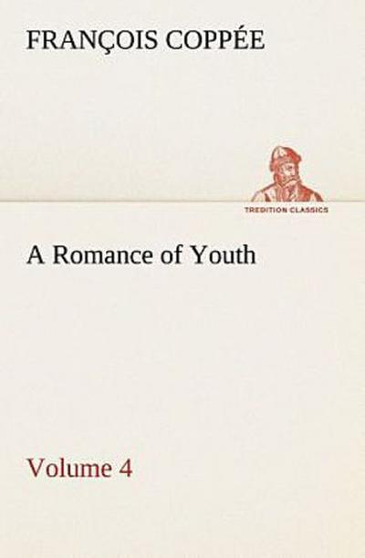 A Romance of Youth - Volume 4
