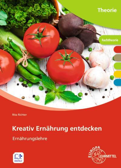 Kreativ Ernährung entdecken: Ernährungslehre