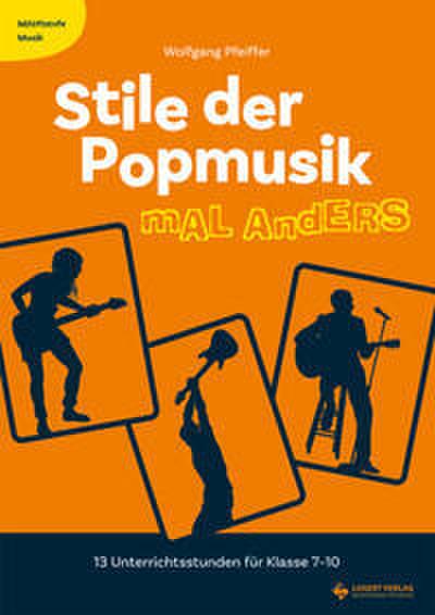 Mittelstufe Musik: Stile der Popmusik mal anders