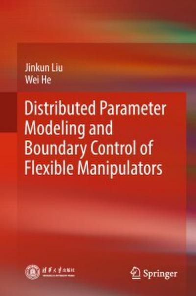 Distributed Parameter Modeling and Boundary Control of Flexible Manipulators