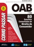 Como passar na OAB 1ª Fase: direito do consumidor