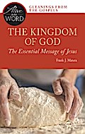 The Kingdom of God, the Essential Message of Jesus