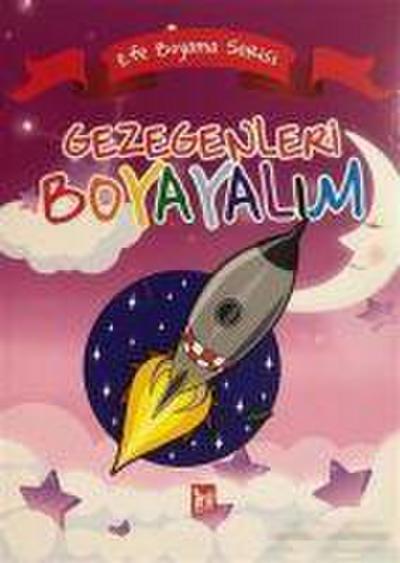 Gezegenleri Boyayalim - Efe Boyama Serisi