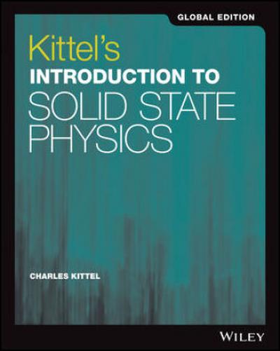 Kittel’s Introduction to Solid State Physics, Global Edition