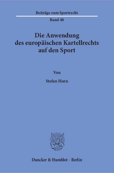 Die Anwendung des europäischen Kartellrechts auf den Sport