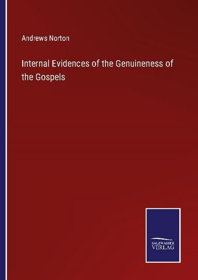 Internal Evidences of the Genuineness of the Gospels