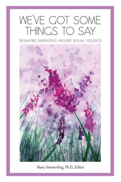 We’ve Got Some Things to Say