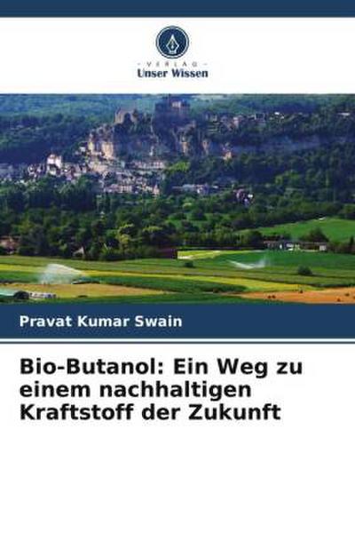 Bio-Butanol: Ein Weg zu einem nachhaltigen Kraftstoff der Zukunft