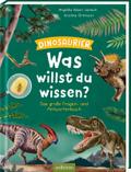 Was willst du wissen? Das große Fragen- und Antwortenbuch - Dinosaurier