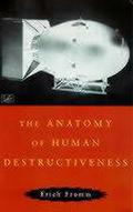 Anatomy Of Human Destructiveness