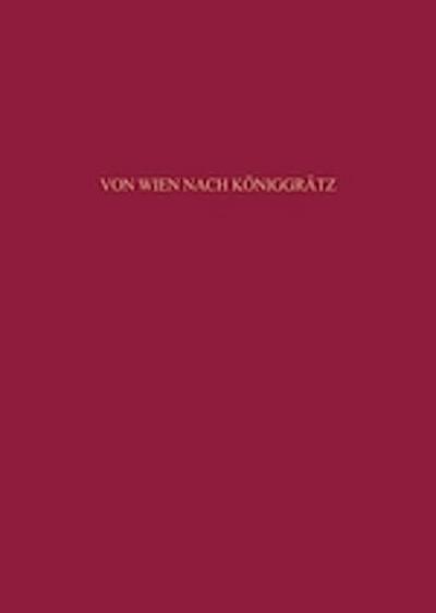 Von Wien nach Königgrätz