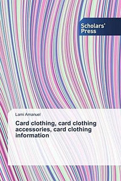 Card clothing, card clothing accessories, card clothing information