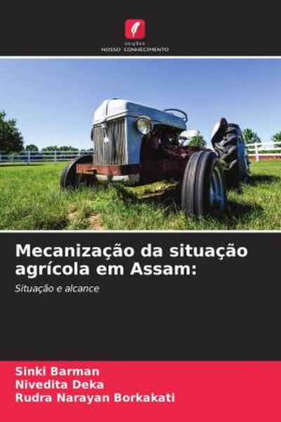 Mecanização da situação agrícola em Assam: