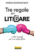 Tre regole per litigare