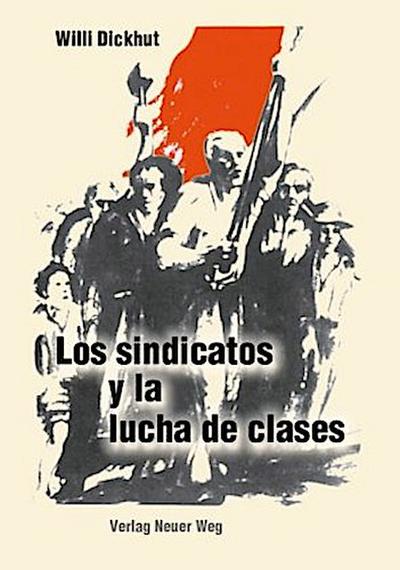 Los sindicatos y la lucha de clases