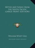 Myths and Songs from the South Pacific (LARGE PRINT EDITION)