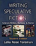 Writing Speculative Fiction: Science Fiction, Fantasy, and Horror
