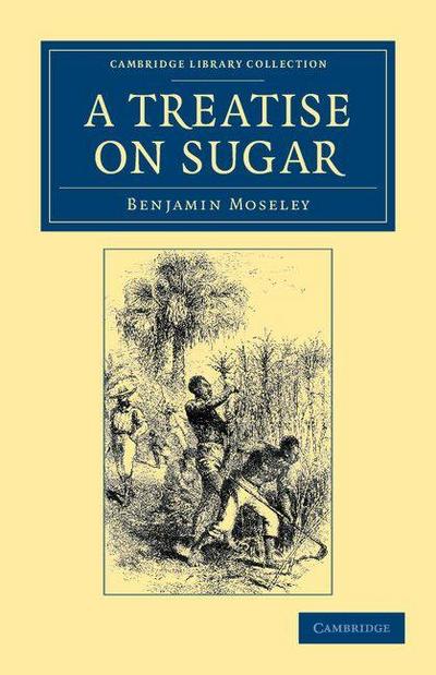 A Treatise on Sugar