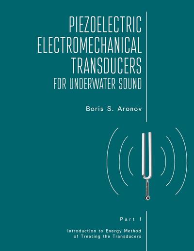 Piezoelectric Electromechanical Transducers for Underwater Sound, Part I