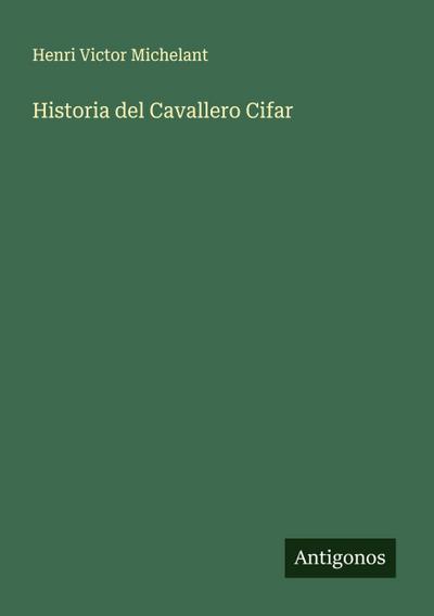 Historia del Cavallero Cifar