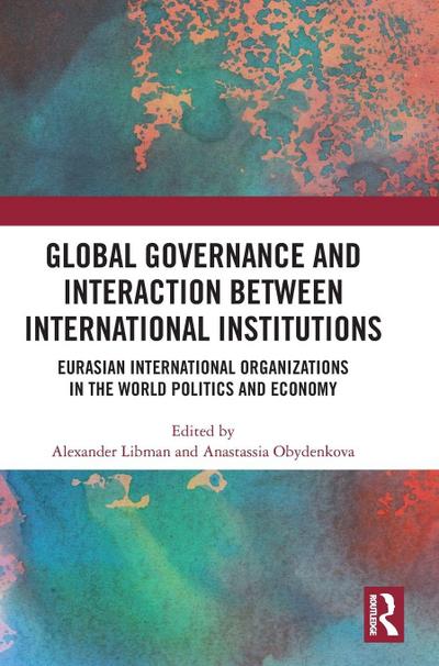 Global Governance and Interaction between International Institutions