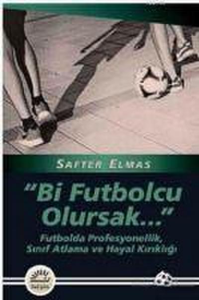 Bi Futbolcu Olursak...