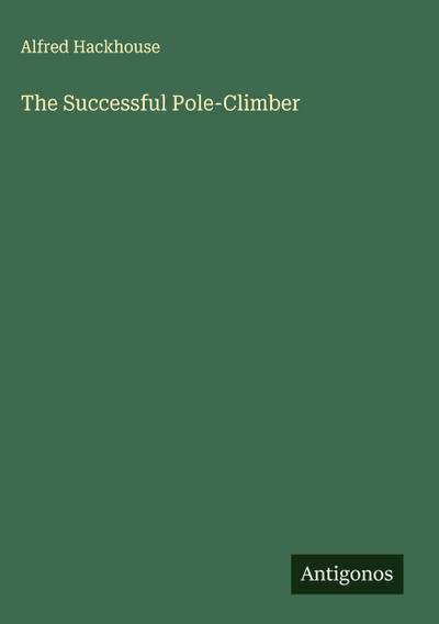 The Successful Pole-Climber