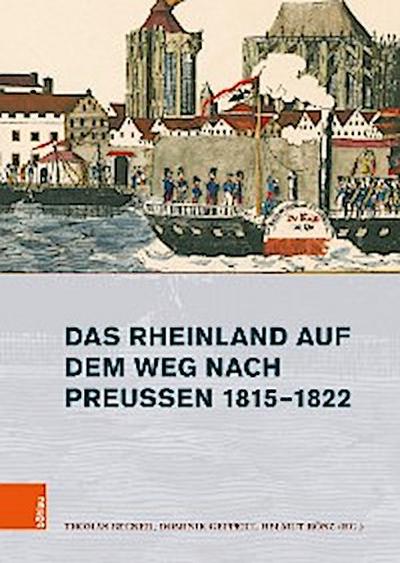 Das Rheinland auf dem Weg nach Preußen 1815–1822