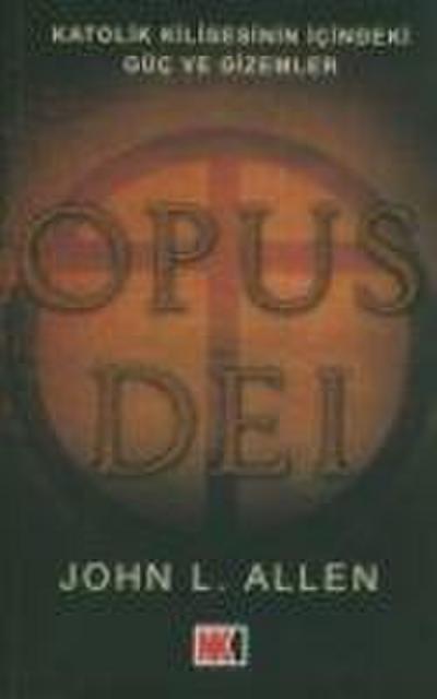 Opus Dei - Katolik Kilisesinin Icindeki Güc ve Gizemler