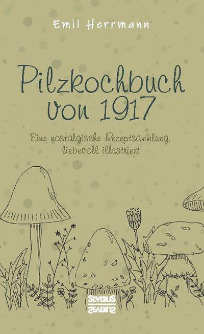 Pilzkochbuch von 1917