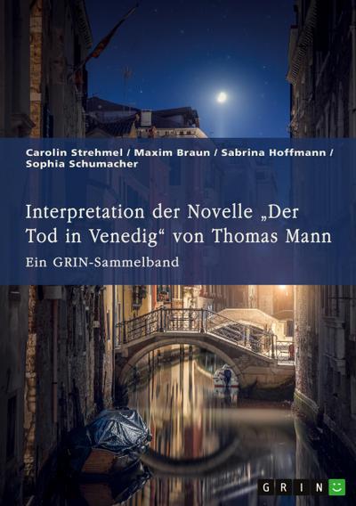 Interpretation der Novelle "Der Tod in Venedig" von Thomas Mann. Verschiedene Ansätze