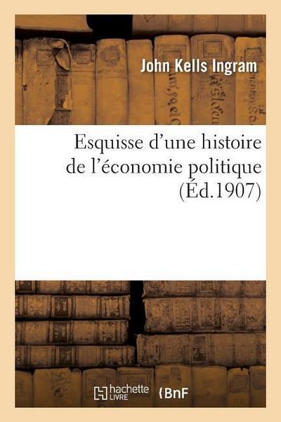 Esquisse d’Une Histoire de l’Économie Politique