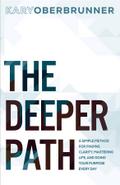 The Deeper Path